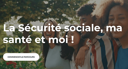 La sécurité sociale, ma santé et moi